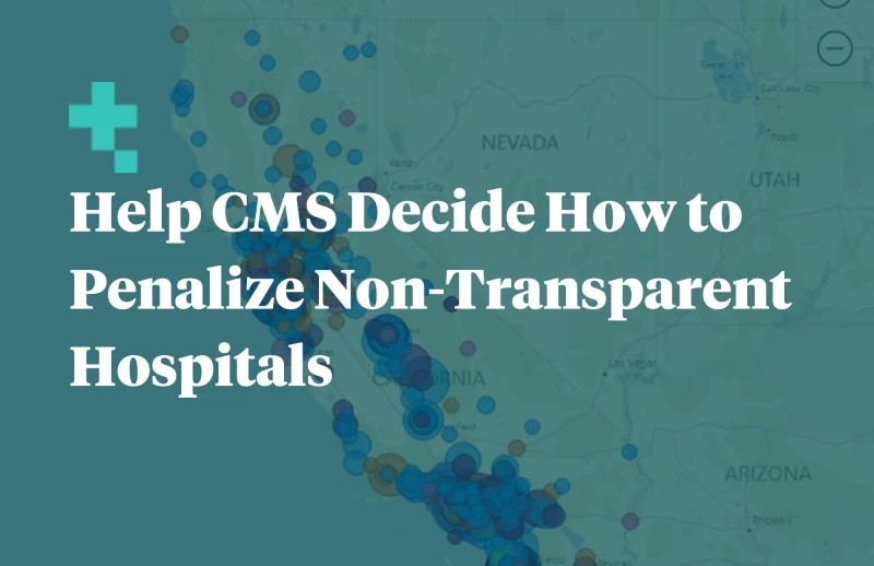 Help CMS decide how to penalize non-transparent hospitals featured image