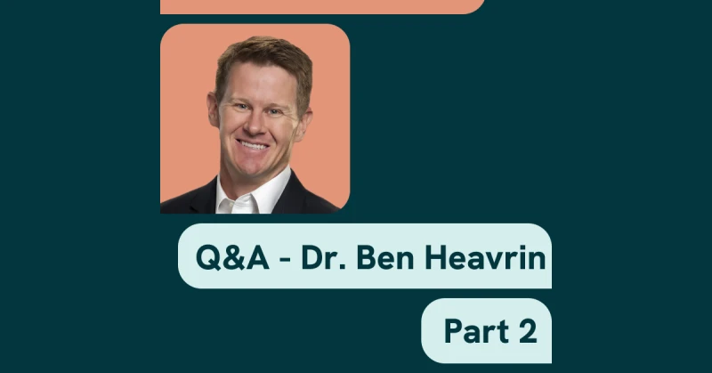 Price Transparency In Real-Time: Q&A Series With ER Doctor, Dr. Ben Heavrin (Part 2!) featured image