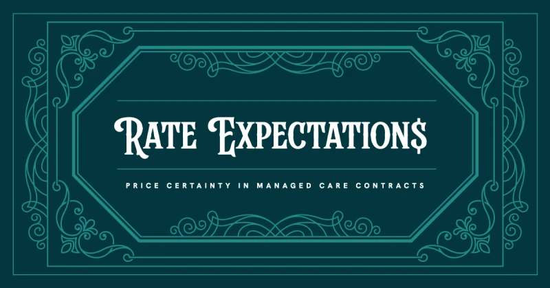 Rate Expectations: Price Certainty in Healthcare Contracts featured image