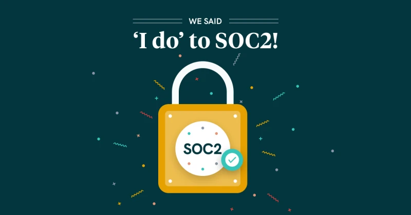 Transparently Secure: A SOC2 Type II Love Story featured image