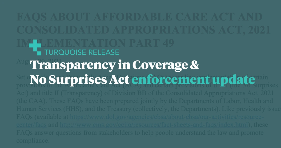 Summary of the DOL FAQ delaying certain Transparency in Coverage, No Surprises Act requirements