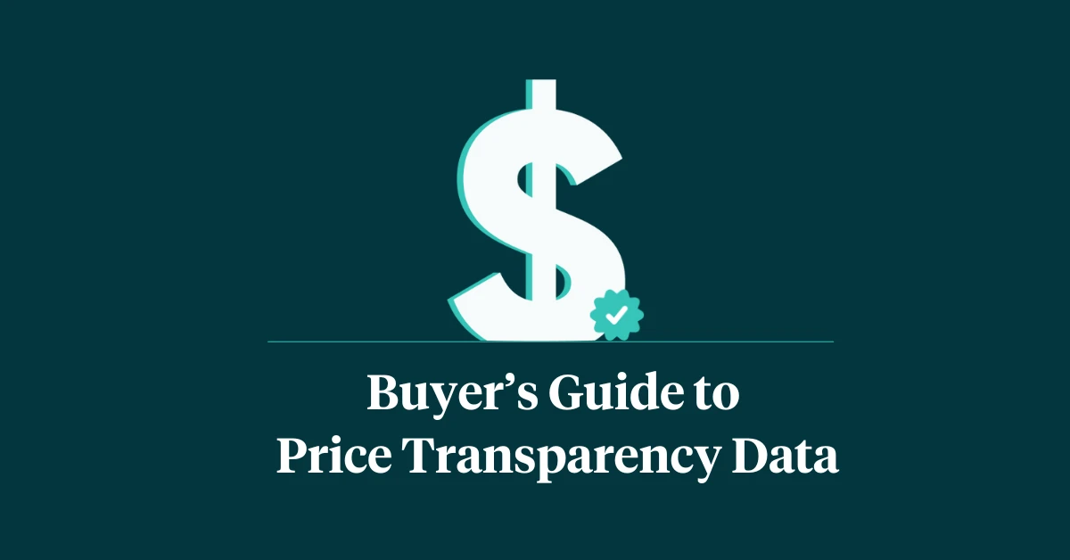 Buying Price Transparency Data Can Be Hard Without A Guide